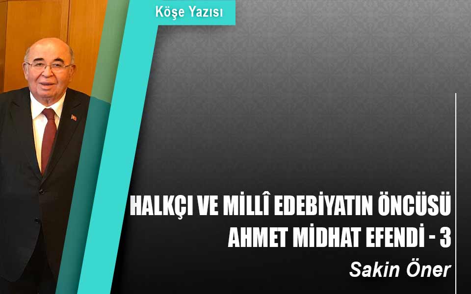 134272Halkçı ve Millî Edebiyatın Öncüsü Ahmet Midhat Efendi (1844-1912) - 3.jpg